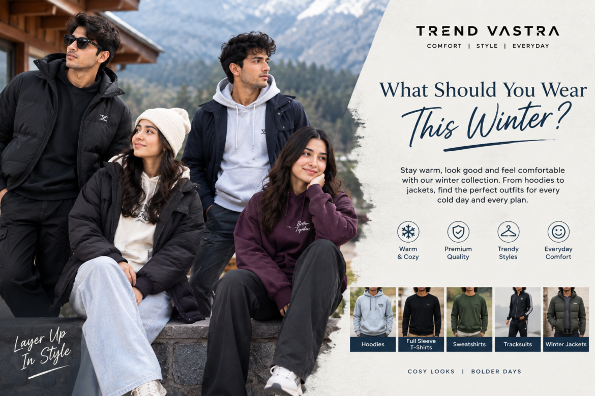 What Should You Wear This Winter?
